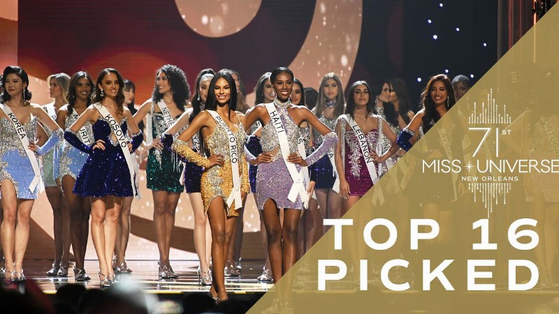 71st Miss Universe - Top 16 Picked! : Miss Universe