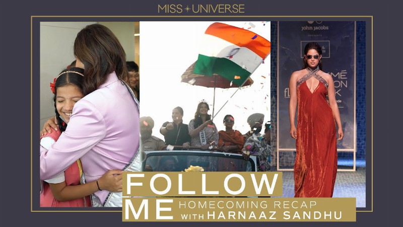 Follow Me: Harnaaz Sandhu Homecoming Recap! : Miss Universe