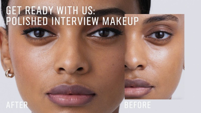 image 0 Get Ready With Us: Polished Makeup For Job Interviews