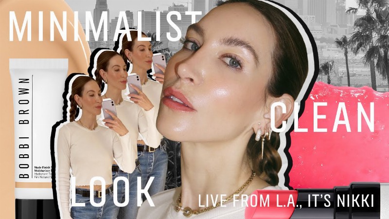 Minimalist Clean Look : Live From L.a. It’s Nikki : Episode 10 : Bobbi Brown Cosmetics